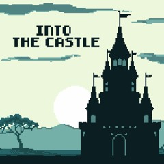 Into The Castle - Chiptune Adventure
