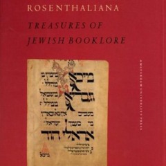Download Book [PDF] Bibliotheca Rosenthaliana: Treasures of Jewish Booklore: Tre
