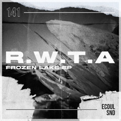 PREMIERE: R.W.T.A  - Frozen lake
