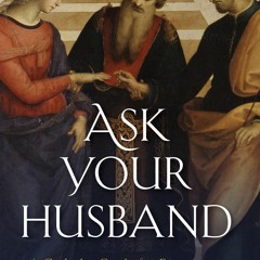 ePUB download Ask your Husband: A Catholic Guide to Femininity Full version