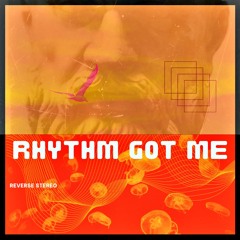 Rhythm Got Me