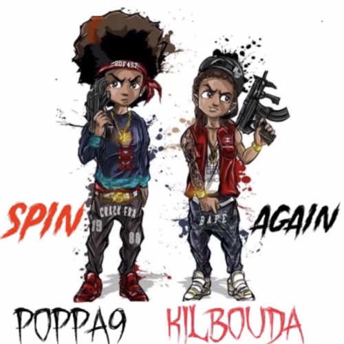 Poppa9 Ft. KilBouda - Spin Again