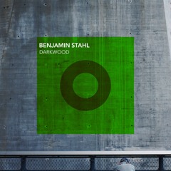 Benjamin Stahl - Darkwood (Original Mix)
