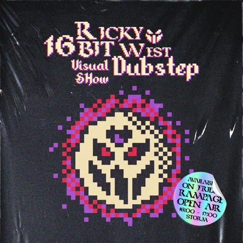 RICKY WEST PRESENTS: 16-BIT DUBSTEP @RAMPAGE OPEN AIR 2025