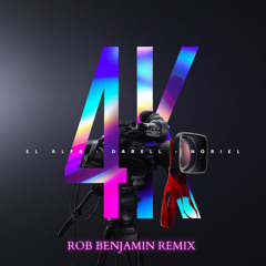 El Alfa x Darell x Noriel - 4K (rob benjamin remix