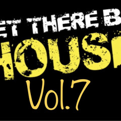 Let There Be House Vol.7