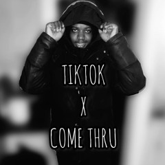 TikTok x Come Thru!