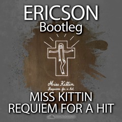 Miss Kittin - Requiem For A Hit (Ericson Bootleg) FREE DOWNLOAD