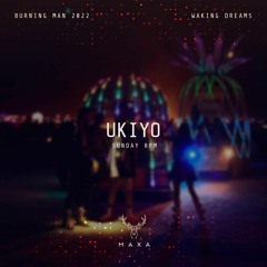 Ukiyo - Maxa - Burning Man 2022