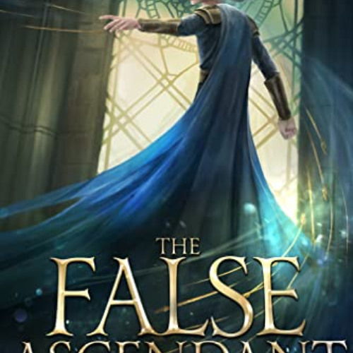 [Access] EPUB 📚 The False Ascendant: A Progression Fantasy Epic (Book 2 of The Menoc