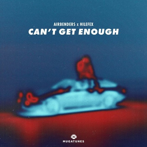 Airbenders & Hilefex - Cant Get Enough