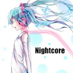 Let Her Go (NightCore Version)