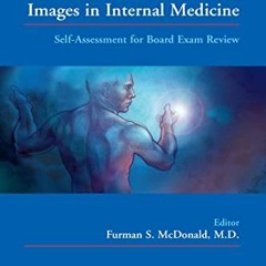 ACCESS EPUB 🗸 Mayo Clinic Images in Internal Medicine: Self-Assessment for Board Exa