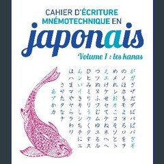[Ebook] ✨ Cahier d’écriture mnémotechnique en japonais – Volume 1 : Les kanas [PDF]