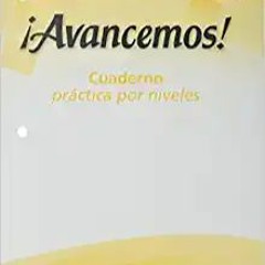 Stream??DOWNLOAD?? Avancemos: Cuaderno Practica Por Niveles 2, Revised (Spanish Edition) Full Audiob