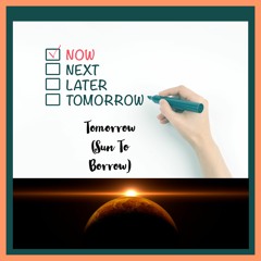 Tomorrow (Sun to Borrow)