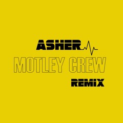 MOTLEY CREW (remix)