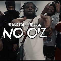 Bankroll Buna - No O’z (Offical Audio)