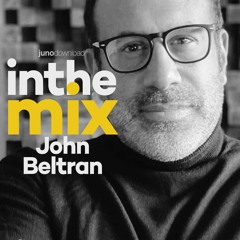In The Mix with John Beltran