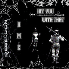 DMC - Hit You With That (FREE DL)