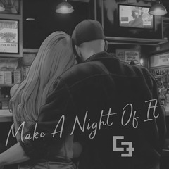 Make a Night of It