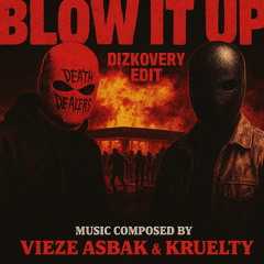 [FREE DL] Vieze Asbak & Kruelty - Blow It Up (DIZKOVERY EDIT)