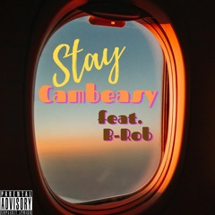 CAMBEASY (FEAT. B-ROB) - STAY