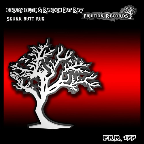 FR177  -  Binary Filth & Random But Raw  -  Skunk Butt Rug (Fruition Records)