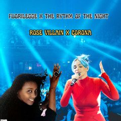 Fuorilegge X The rythm of the night edit by Goodboys - Rose Villain X Corona/Goodboys