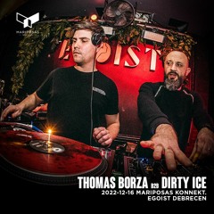 THOMAS BORZA & DIRTY ICE @ Mariposas KONNEKT. (Egoist, Debrecen) 2022-12-16