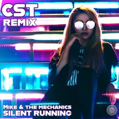Mike and the Mechanics - Silent Running (CST Cover Mix)