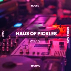 Welcome to the Haus of Pickles Vol. 52