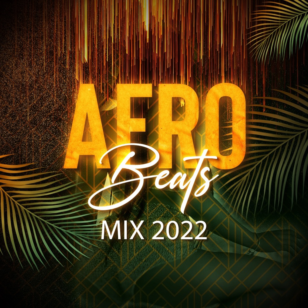 BEST AFROBEATS HIT MIX 2022🔥 | |NAIJA AFROBEATS 🔊| (Burna Boy,Wizkid ) #afrobeats #afrobeats2022 cover artwork