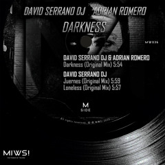 David Serrano Dj, Adrian Romero - Darkness (Original Mix) @Darkness