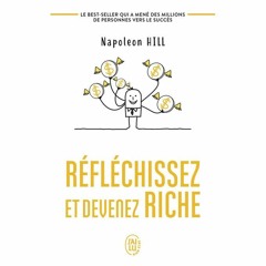 Napoleon Hill - Réfléchissez Et Devenez Riche (Livre Audio) FR