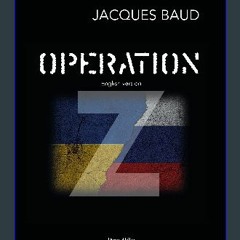 Read ebook [PDF] ✨ Operation Z - English version: The Hidden Truth of the War in Ukraine Revealed