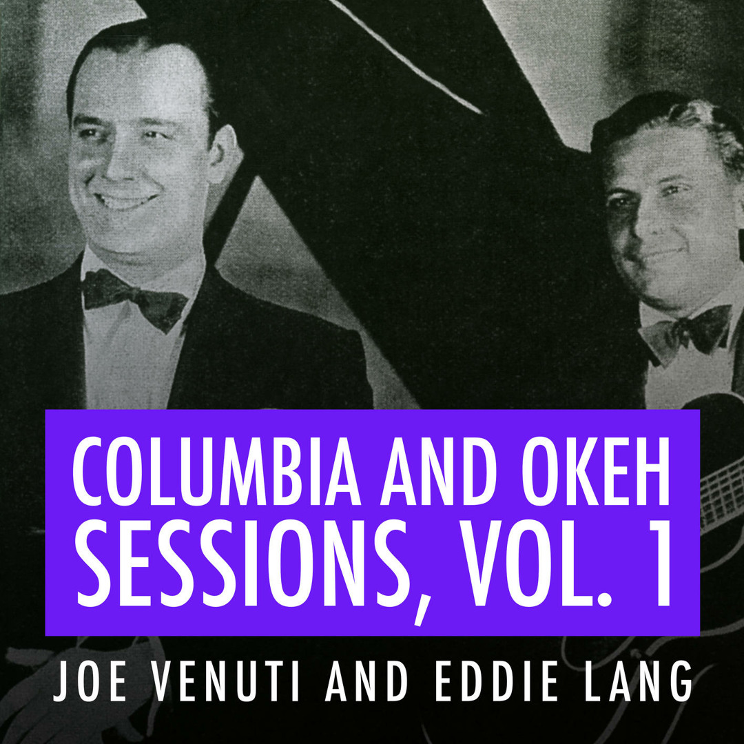 Stream Joe Venuti | Listen to Joe Venuti and Eddie Lang Columbia