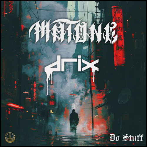 Matone & drix - Do Stuff