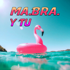 MA.BRA. - Y Tu (Ma.Bra. Mix) 138 Bpm (C) Maurizio Braccagn
