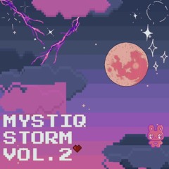 Mystiq Storm Vol.2