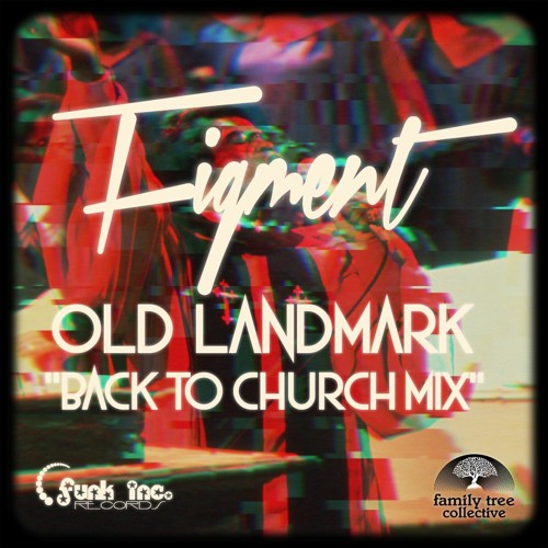 Figment - Old Landmark (Back To Church Mix) TEASER