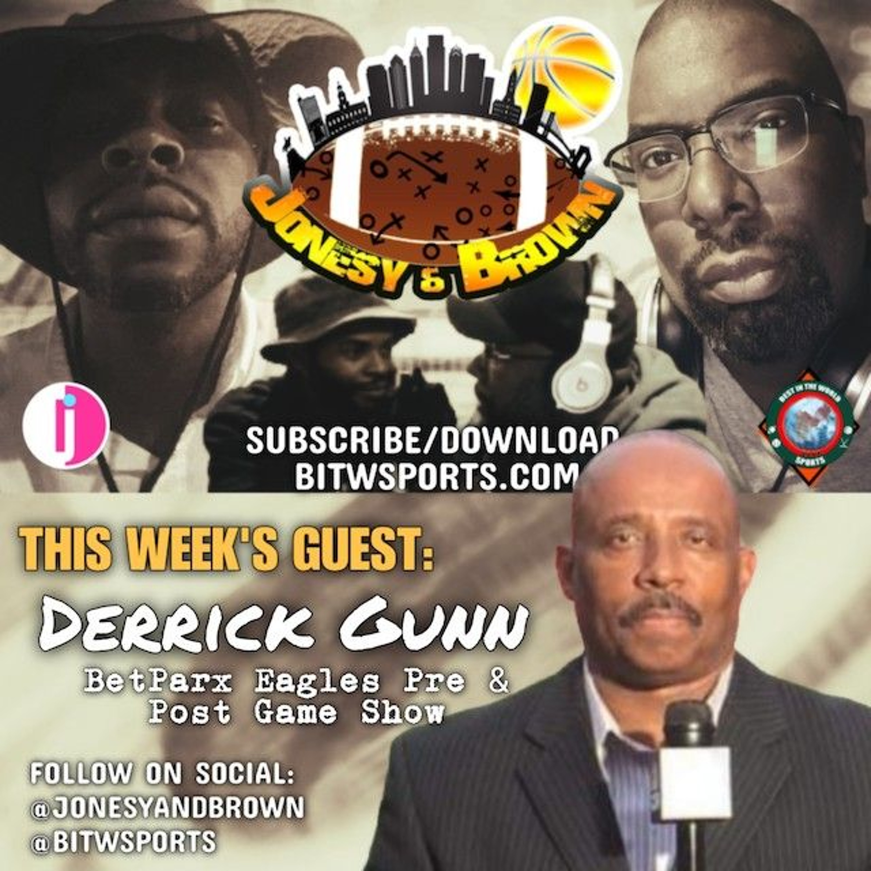 JONESY & BROWN EP. 79 TALKING EAGLES & MORE... GUEST: DERRICK GUNN episode artwork