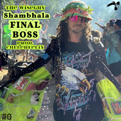 Shambala Final Boss (prod. CullenFelix)