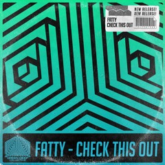 Fatty - Check This Out (Original Mix) [FREE DOWNLOAD]
