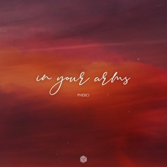 Phebo - In Your Arms
