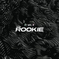 Bran M - The Rookie (Extended Mix)