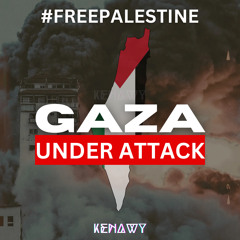 Kenawy - Gaza Under Attack غزة تحت القصف 🇵🇸 Free palestine