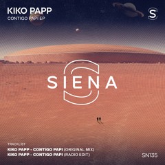 Kiko Papp - Contigo Papi (Radio Edit) [SIENA]