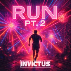 Invictus - Run Pt.2