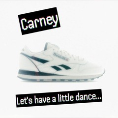 Carney - Let's Have A Little Dance